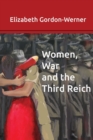 Image for Women, War and the Third Reich