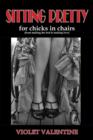 Image for Sitting Pretty - For Chicks in Chairs