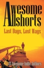 Image for Awesome Allshorts : Last Days, Lost Ways
