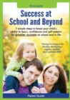 Image for Parent Guide : Success at School and Beyond - 7 Simple Steps to Boost Your Child&#39;s Ability to Learn, Confidence and Self-Esteem for G