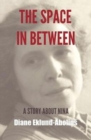 Image for The Space in Between : A Story About Nina