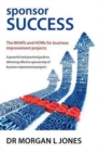 Image for Sponsor Success - The WHATs and HOWs for Business Improvement Projects