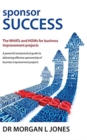 Image for Sponsor Success : The WHATs and HOWs for business improvement projects
