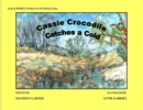 Image for Cassie Crocodile Catches a Cold