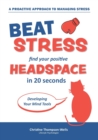 Image for How To Beat Stress - Find Your Positive Head Space