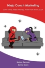 Image for Ninja Couch Marketing : Save time, make money, profit from the couch