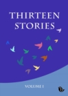 Image for Thirteen Stories: Volume I