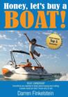 Image for Honey, Let&#39;s Buy a Boat! : Boat Ownership - Everything You Wanted to Know About Buying [and Selling] a Power Boat But Didn&#39;t Know Who to Ask