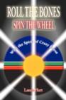 Image for Roll the Bones, Spin the Wheel, with the Spirit of Crazy Horse