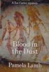 Image for Blood in the Dust (A Zoe Carter mystery)