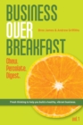 Image for Business Over Breakfast Vol. 1 : Chew. Percolate. Digest.