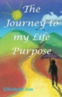 Image for The Journey to my Life Purpose