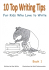 Image for 10 Top Writing Tips For Kids Who Love to Write
