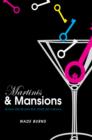 Image for Martinis and Mansions: Buying and Selling Real Estate Like a Mogul