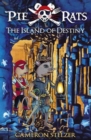 Image for The Island of Destiny - Pie Rats Book 3