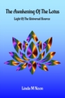 Image for The Awakening Of The Lotus : Light Of The Universal Source