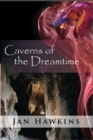 Image for Caverns of the Dreamtime