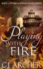 Image for Playing With Fire (Book 2 of the Freak House Trilogy)