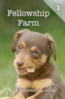 Image for Fellowship Farm 1 : Books 1-3