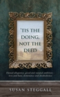 Image for &#39;Tis the Doing Not the Deed