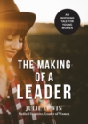 Image for The Making of a Leader : An inspiring tale for all women