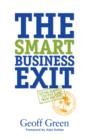 Image for Smart Business Exit: Getting Rewarded for Your Blood, Sweat and Tears