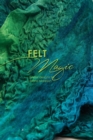 Image for Felt Magic : Textile Designs by Marta Madison