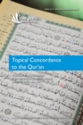 Image for Topical Concordance to the Qur&#39;an
