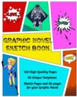 Image for Graphic Novel Sketch Book : Create Your Own Phenomenal Graphic Novels