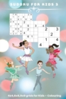 Image for Sudoku for Kids 3 : 4 x 4, 6 x 6, 9 x 9 grids for Kids + Colouring