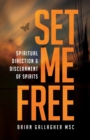 Image for Set Me Free : Spiritual Direction &amp; Discernment of Spirits