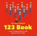 Image for My New Zealand 123 Book : Learn counting with art and objects from Te Papa