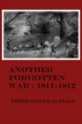 Image for Another Forgotten War: 1811-1812