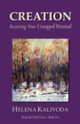 Image for CREATION, Accessing Your Untapped Potential (Purposeful Mind Series - Book One)
