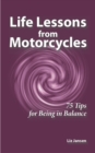 Image for Life Lessons from Motorcycles: Seventy-Five Tips for Being in Balance