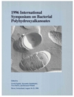 Image for 1996 International Symposium on Bacterial Polyhydroxyalkanoates