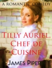 Image for Tilly Auriel, Chef de Cuisine (A Romantic Comedy)