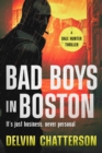 Image for BAD BOYS IN BOSTON: It&#39;s just business, never personal.