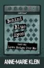 Image for Behind Blue Eyes: Love Reign O&#39;er Me