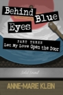 Image for Behind Blue Eyes: Let My Love Open the Door