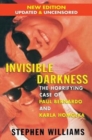 Image for Invisible Darkness : The Horrifying Case of Paul Bernardo and Karla Homolka