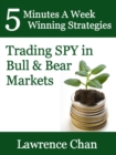 Image for 5 Minutes a Week Winning Strategies: Trading SPY in Bull &amp; Bear Market