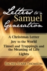 Image for Letters to a Samuel Generation: A Christmas Letter, Joy to the World, Tinsel and Trappings and the Meaning of Life, Lights