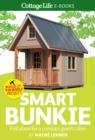 Image for Smart Bunkie: Full plans for a compact guest cabin
