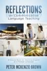 Image for Reflections on Communicative Language Teaching: A Course Book for Teaching English as a Foreign Language