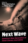 Image for Next Wave: America&#39;s New Generation of Great Literary Journalists