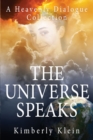 Image for The Universe Speaks A Heavenly Dialogue : Collection