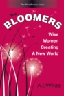 Image for Bloomers: Wise Women Creating a New World