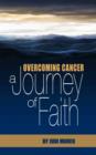 Image for Overcoming Cancer: A Journey of Faith