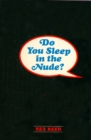 Image for Do You Sleep in the Nude?